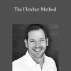 Aaron Fletcher - The Fletcher Method