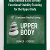 Mike Reinold & Eric Cressey – Functional Stability Training for the Upper Body