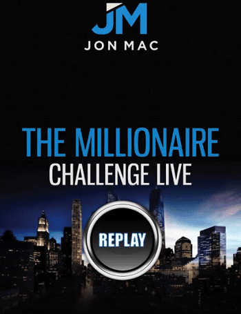 Jon Mac - Millionaire Challenge LIVE Replay & Legacy Collection