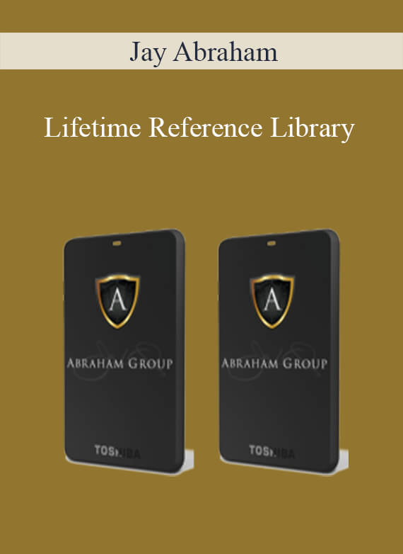 Jay Abraham - Lifetime Reference Library