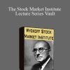 Wyckoff - The Stock Market Institute Lecture Series Vault