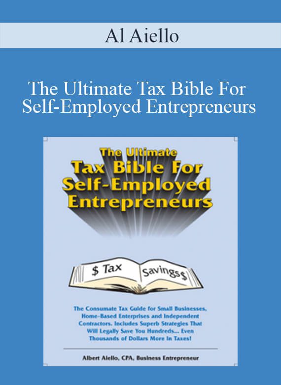 Al Aiello - The Ultimate Tax Bible For Self-Employed Entrepreneurs