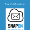 Ben Adkins - Snap On Subscriptions