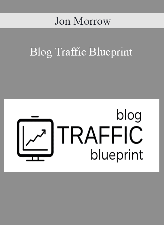 Jon Morrow - Blog Traffic Blueprint