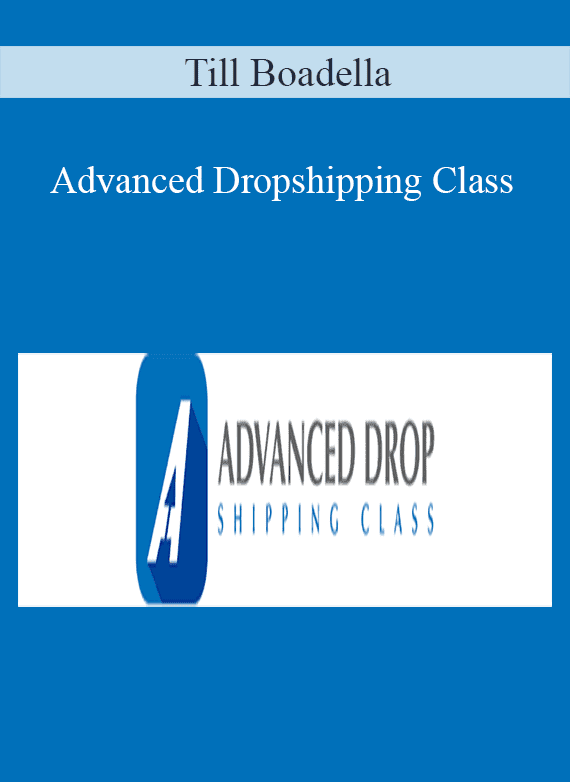 Till Boadella – Advanced Dropshipping Class