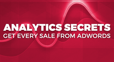 Ed Leake - Analytics Secrets that Get Every Sale from AdWords