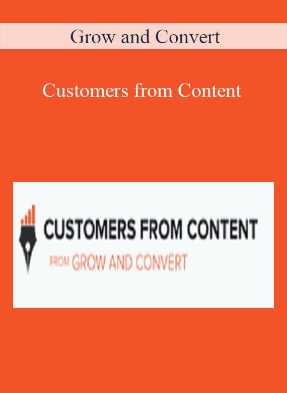 Grow and Convert - Customers from Content