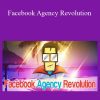 Jonny West - Facebook Agency Revolution