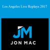 Jon Mac - Los Angeles Live Replays 2017