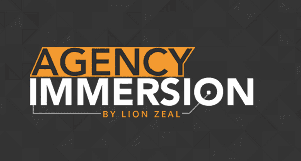 Lion Zeal - Agency Immersion