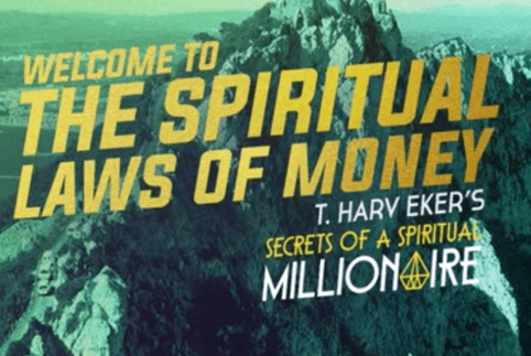 T. Harv Eker - Spiritual Laws of Money 2017