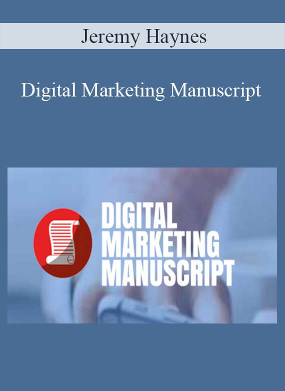 Jeremy Haynes - Digital Marketing Manuscript