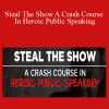 Michael & Amy – Steal The Show A Crash Course In Heroic Public Speaking