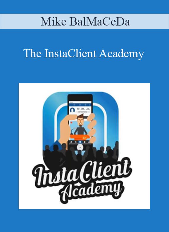 Mike BalMaCeDa - The InstaClient Academy