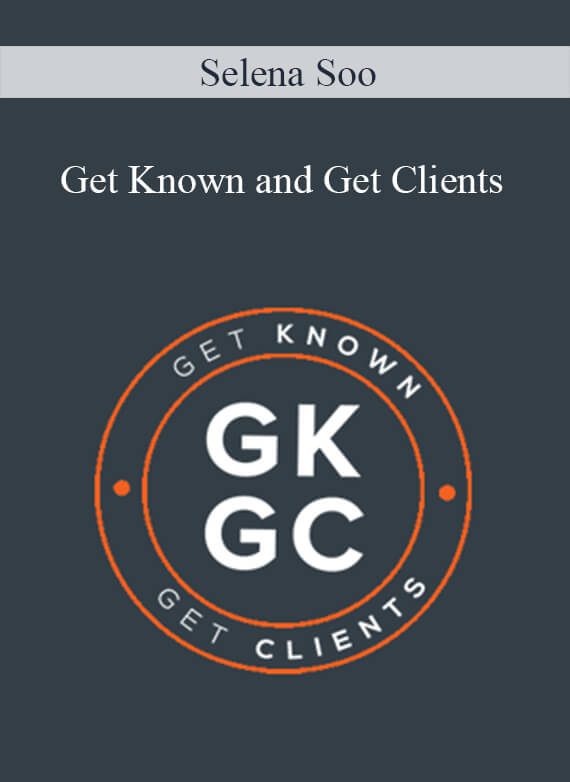 Selena Soo - Get Known and Get Clients