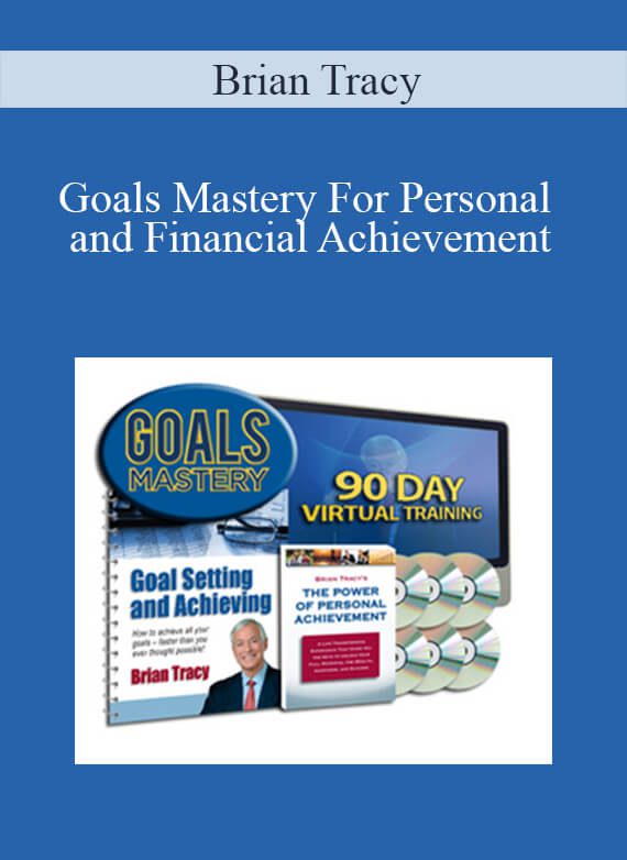 Brian Tracy - Goals Mastery For Personal and Financial Achievement