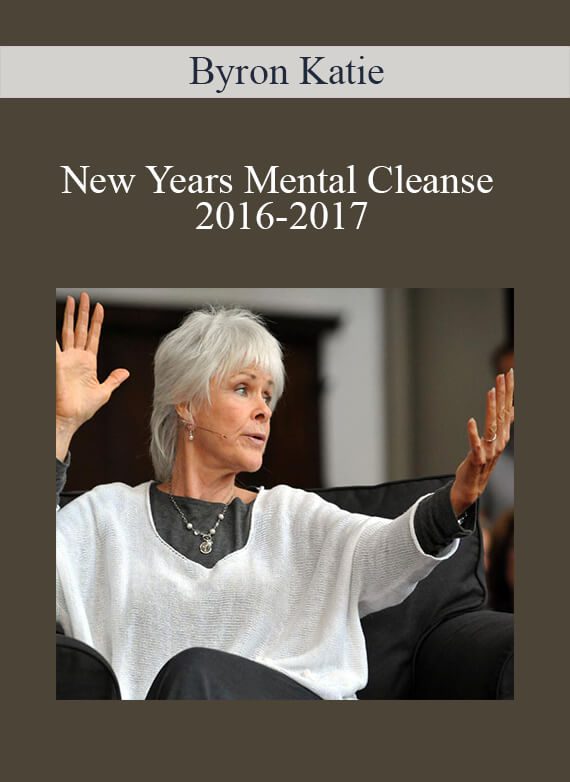 Byron Katie - New Years Mental Cleanse 2016-2017