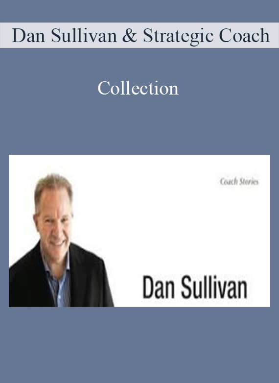 Dan Sullivan & Strategic Coach - Collection