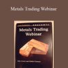 John Carter and Hubert Senters - Metals Trading Webinar