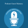 John Lee Dumas and Richie Norton - Podcast Guest Mastery