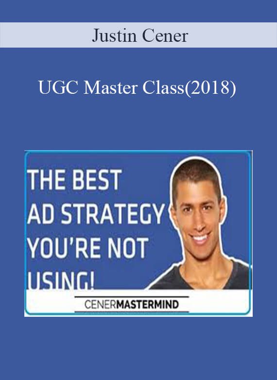 Justin Cener - UGC Master Class(2018)