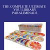 PAUL SCHEELE - THE COMPLETE ULTIMATE YOU LIBRARY PARALIMINALS