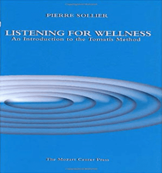 Pierre Sollier - Listening for Wellness - An Introduction to the Tomatis Method