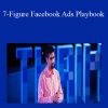 7-Figure Facebook Ads Playbook - Depesh Mandalia