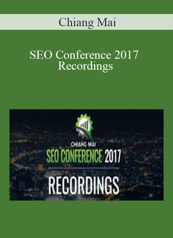 Chiang Mai – SEO Conference 2017 Recordings