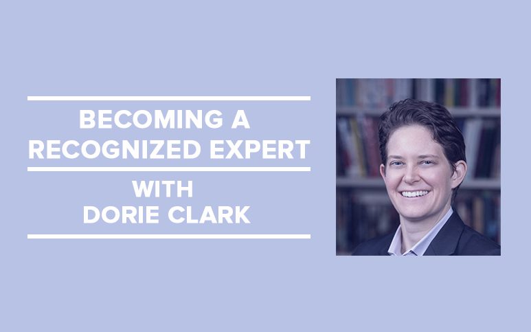 Dorie Clark – Recognized Expert