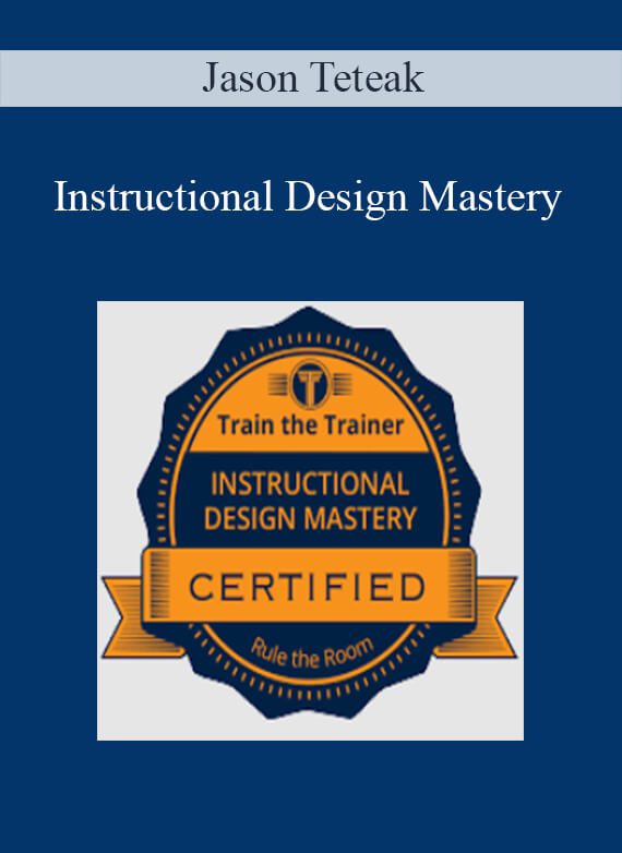 Jason Teteak - Instructional Design Mastery