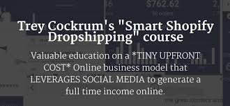 Trey Cockrum - Smart Shopify Dropshipping Course