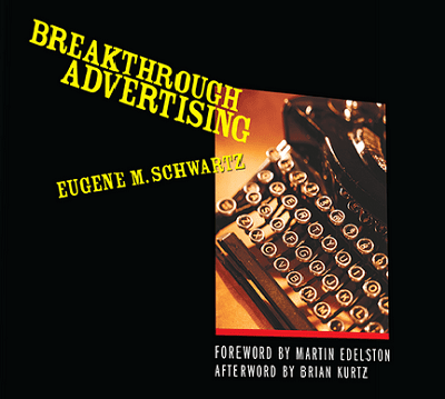 Eugene M. Schwartz – Breakthrough Advertising