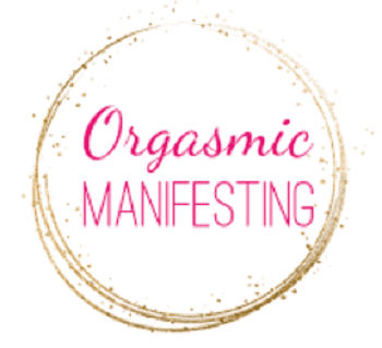 The Orgasmic Manifesting System