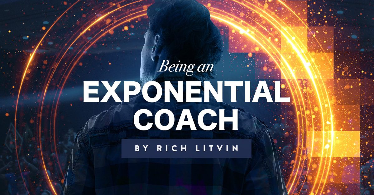 Rich Litvin – Being an Exponential Coach