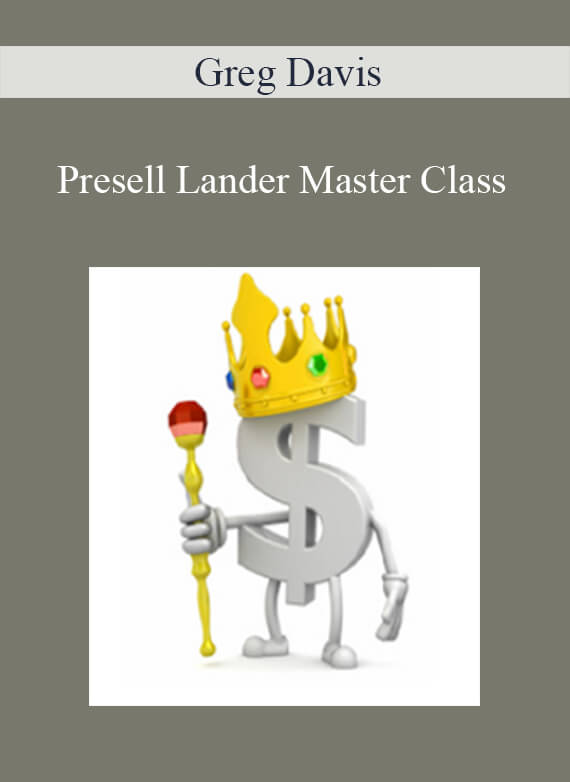 Greg Davis - Presell Lander Master Class