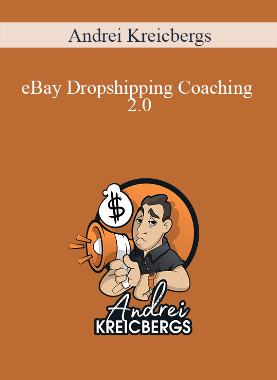 Andrei Kreicbergs – eBay Dropshipping Coaching 2.0