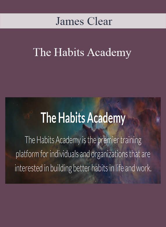 James Clear – The Habits Academy