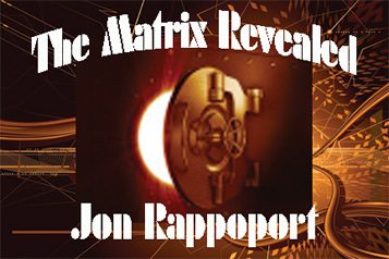 Jon Rappoport - The Matrix Revealed