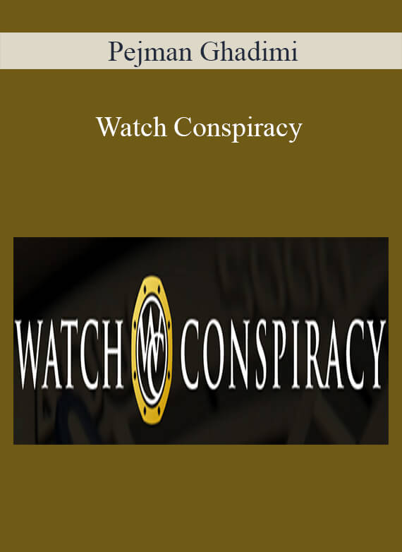 Pejman Ghadimi - Watch Conspiracy