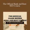 Chase Reiner - The Official Rank and Rent SEO Course