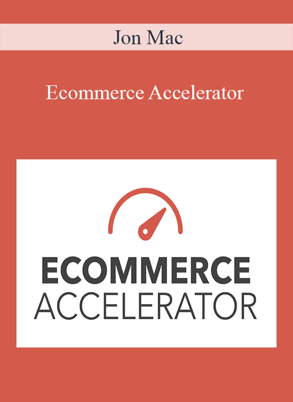 Jon Mac - Ecommerce Accelerator