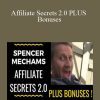 Spencer Mecham – Affiliate Secrets 2.0 PLUS Bonuses