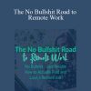 Taylor Lane - The No Bullshit Road to Remote Work