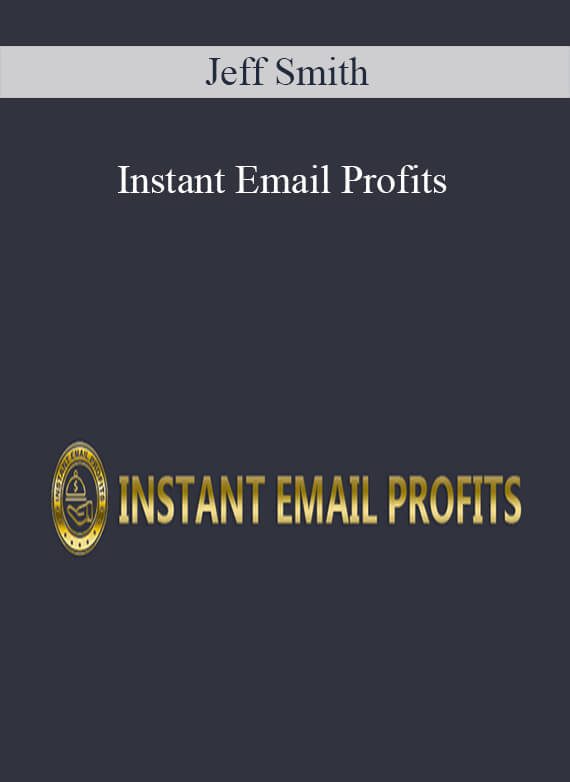 Jeff Smith - Instant Email Profits