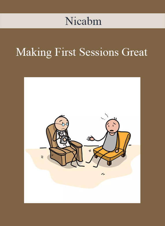 Nicabm - Making First Sessions Great