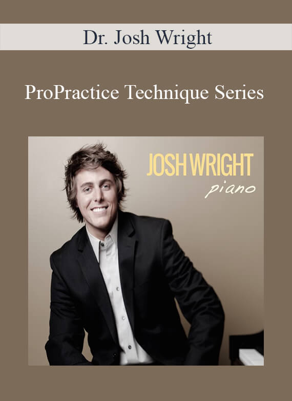 Dr. Josh Wright - ProPractice Technique Series