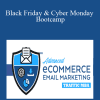 Ezra Firestone - Black Friday & Cyber Monday Bootcamp