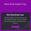 Nate Schmidt – Brain Dead Simple Copy