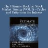 Raymond Merriman - The Ultimate Book on Stock Market Timing (VOL I) - Cycles and Patterns in the Indexes